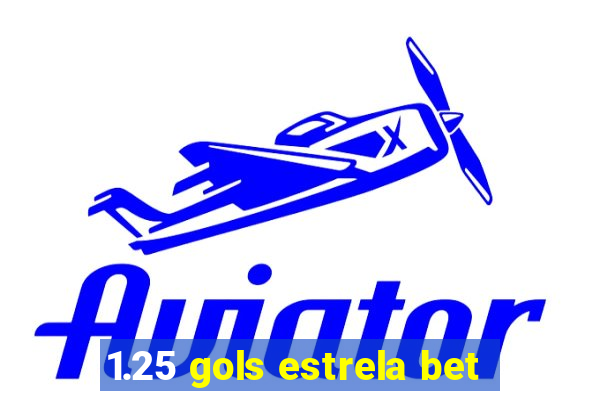 1.25 gols estrela bet